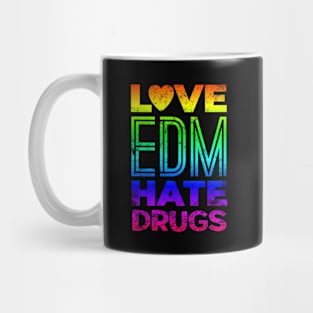 Love EDM Hate Drugs Music Club Mug